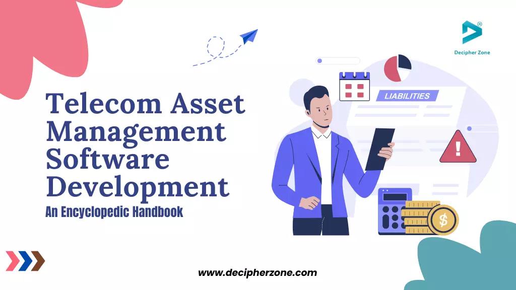 Telecom asset management software