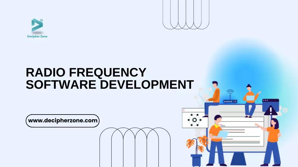 Radio Frequency (RF) Software Development