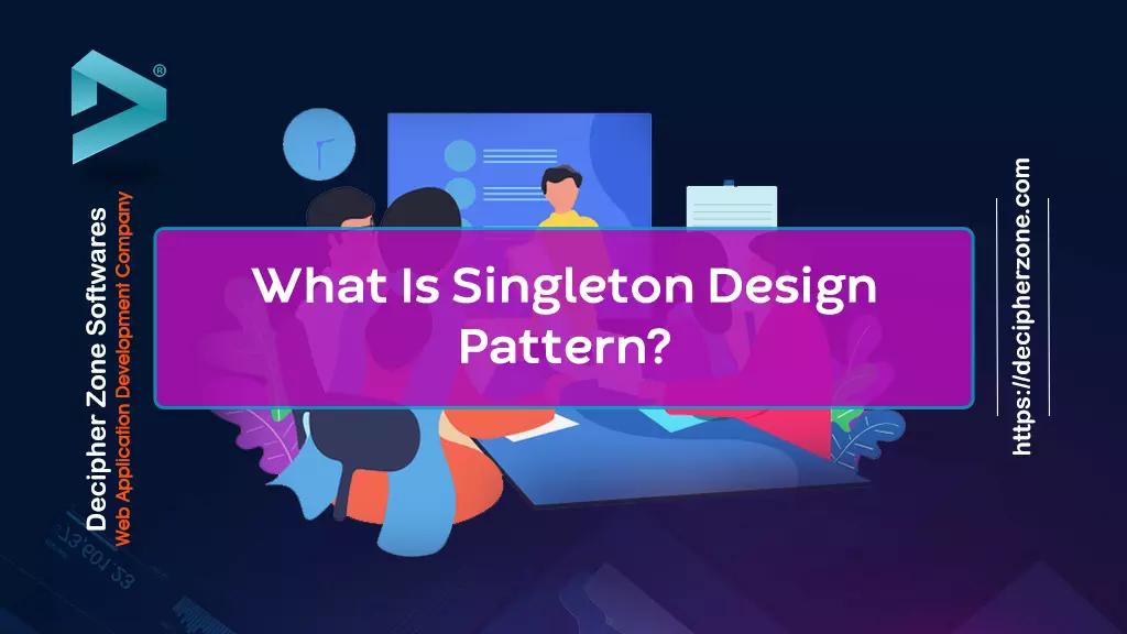 Singleton Design Pattern - Object Structures and Creation