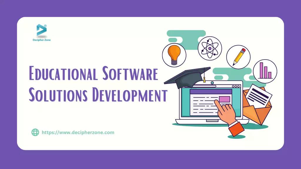 Educational Software Solutions Development