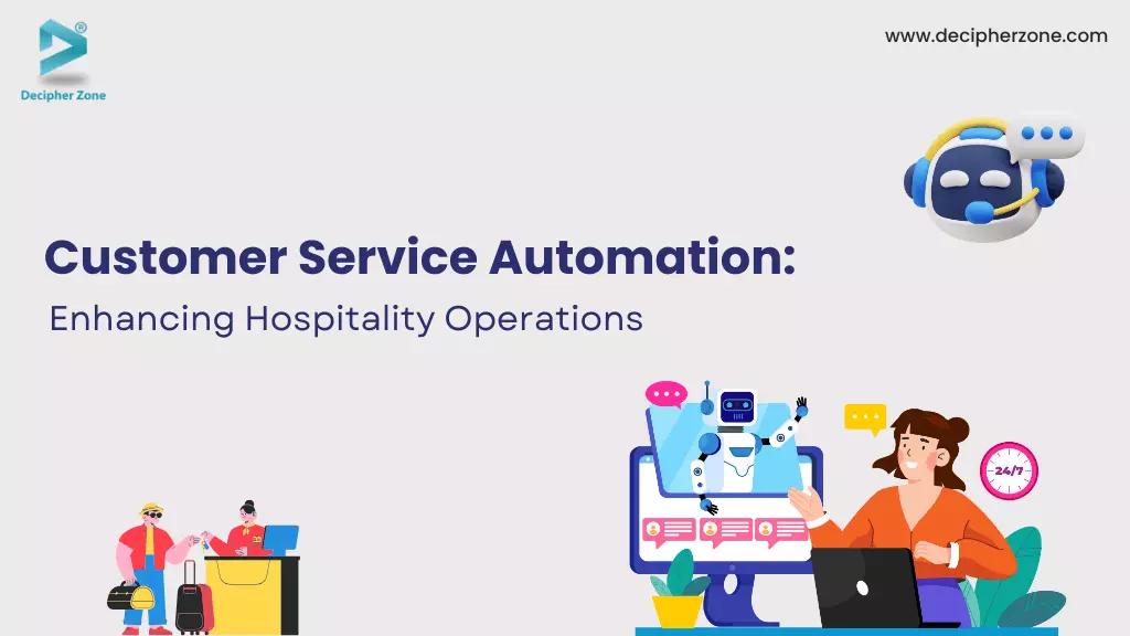 Customer Service Automation: Enhancing Hospitality Operations