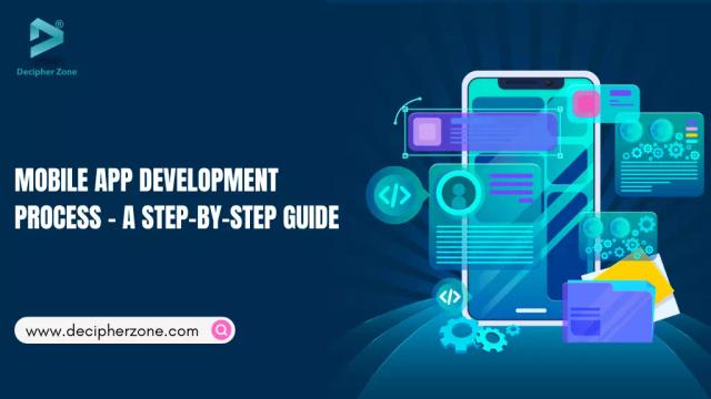 Mobile App Development Process - A Step by Step Guide