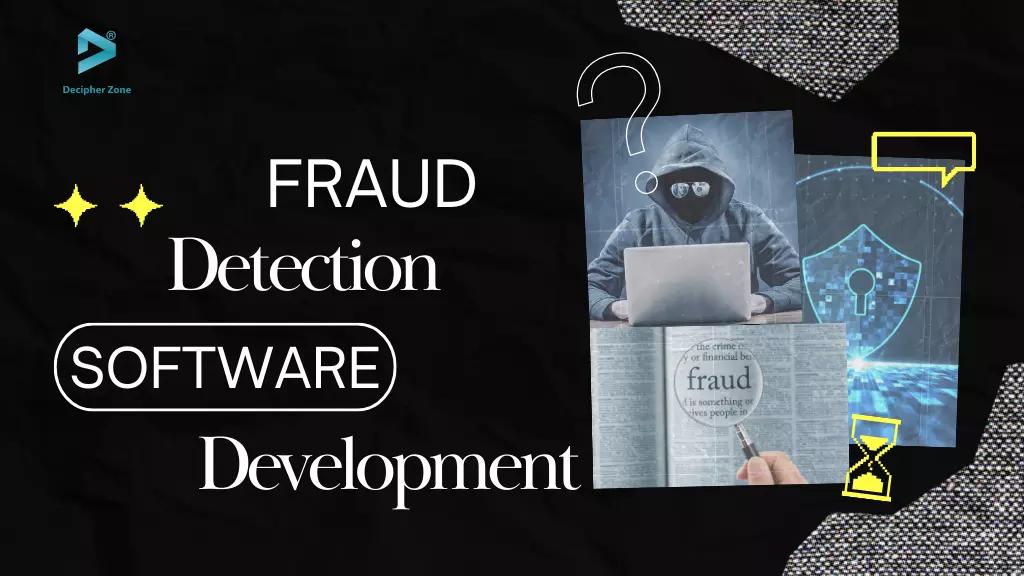 Fraud Detection Software Development