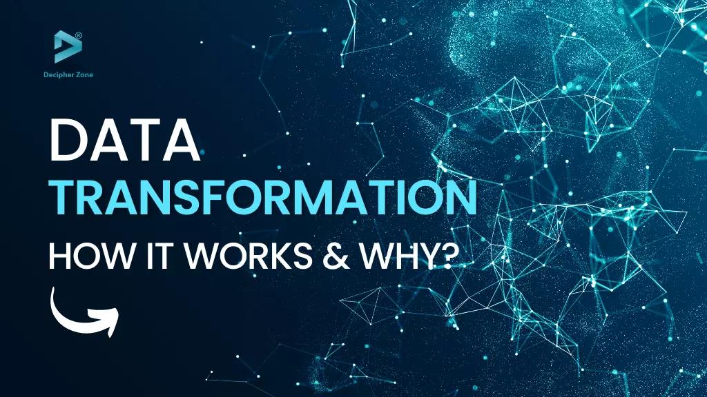 Data Transformation 101: How It Works and Why