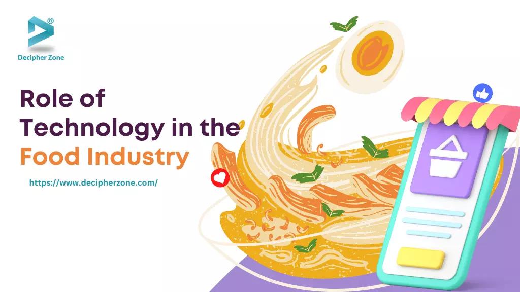 Innovation on the Menu: The Role of Technology in the Food Industry