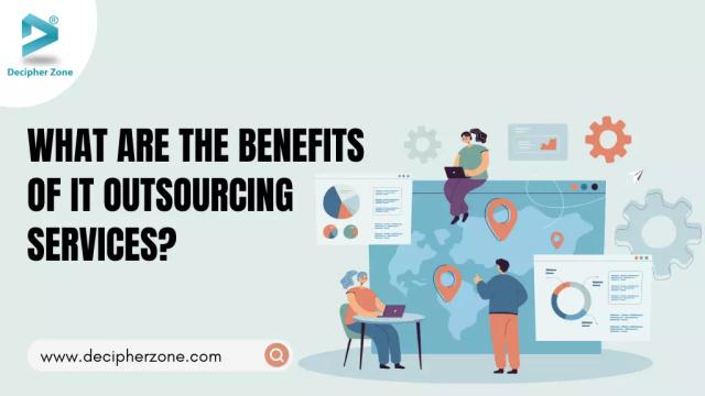 What are the Benefits of IT Outsourcing Services?