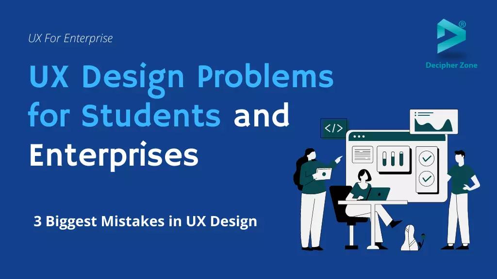 UX Design Problem For Students And Enterprises