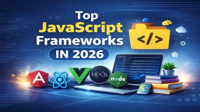 Top 10 Best Frameworks of JavaScript To Consider in 2026
