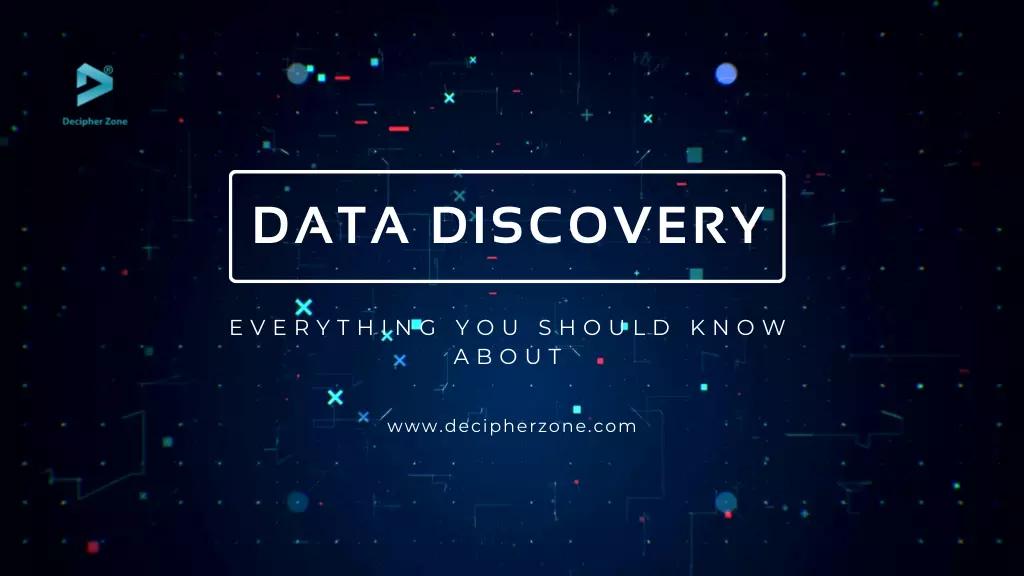 What is Data Discovery: A Comprehensive Guide
